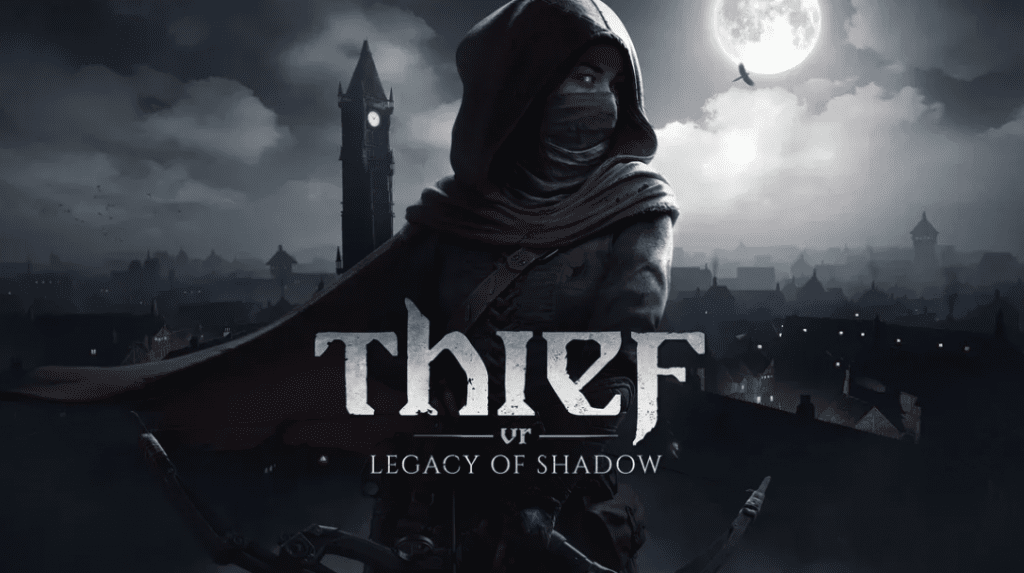 Thief VR Legacy Of Shadow