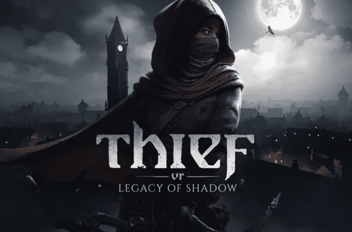 Thief VR Legacy Of Shadow